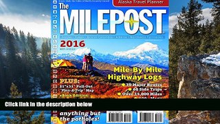 Big Deals  The Milepost 2016  Full Read Best Seller