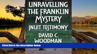 Big Deals  Unravelling the Franklin Mystery, First Edition: Inuit Testimony (McGill-Queen s Native