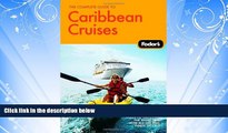 Popular Book The Complete Guide to Caribbean Cruises, 2nd Edition: A cruise lover s guide to