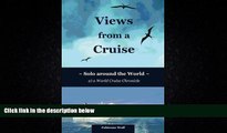 Online eBook Views from a Cruise: Solo around the World (Solo Travel Chronicles) (Volume 2)
