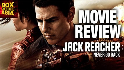 Jack Reacher: Never Go Back Movie REVIEW | Tom Cruise | Box Office Asia