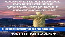 [Read PDF] Conversational Portuguese Quick and Easy: The Most Innovative Technique to Learn the