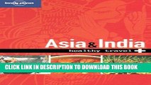 [Free Read] Lonely Planet Healthy Travel - Asia   India (Lonely Planet Healthy Asia   India) Full