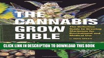 [EBOOK] DOWNLOAD The Cannabis Grow Bible: The Definitive Guide to Growing Marijuana for