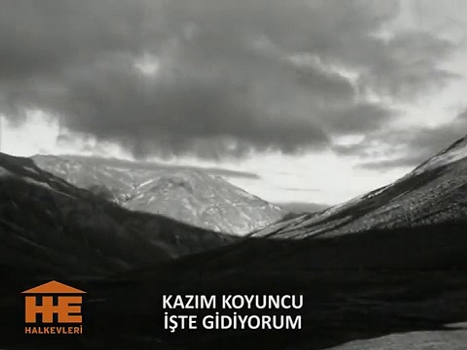 Hoşçakal (İşte Gidiyorum) (Kazım Koyuncu)