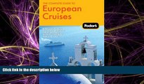 Enjoyed Read Fodor s The Complete Guide to European Cruises (Travel Guide)