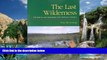 Big Deals  The Last Wilderness: 600 Miles by Canoe and Portage in the Northwest Territories  Full