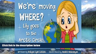 Books to Read  We re moving WHERE?!: Lily goes to the Arctic Circle  Best Seller Books Most Wanted