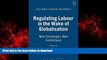 FAVORIT BOOK Regulating Labour in the Wake of Globalisation: New Challenges, New Institutions