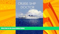 Enjoyed Read Cruise Ship Doctor