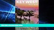 Enjoyed Read Key West Travel Guide (Unanchor) - 2 Days Exploring Haunted Key West