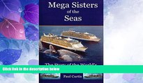 Choose Book Mega Sisters of the Seas: The Story of the World s Four Largest Cruise Ship