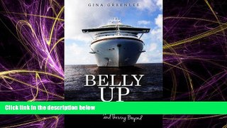 Choose Book Belly Up: Surviving and Thriving Beyond a Cruise Gone Bad