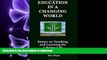 READ THE NEW BOOK Education in a Changing World: Essays on Teaching and Learning For a Better Life