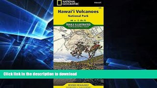 READ BOOK  Hawaii Volcanoes National Park (National Geographic Trails Illustrated Map) FULL ONLINE