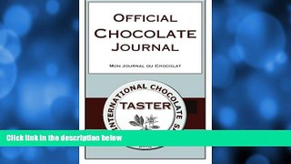 Popular Book Official Chocolate Journal: Mon Journal Du Chocolat