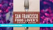 Popular Book Patricia Unterman s San Francisco Food Lover s Pocket Guide, Second Edition: Includes