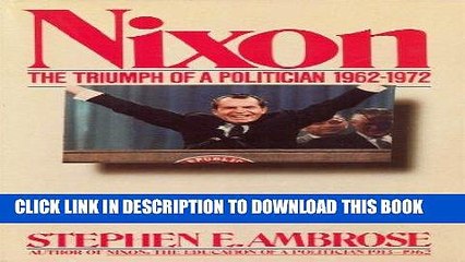 [PDF] FREE Nixon Volume II: The Triumph of a Politician 1962-1972 [Read] Online