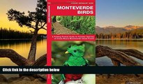 Big Deals  Monteverde Birds: A Folding Pocket Guide to Familiar Species of Costa Rica s Monteverde