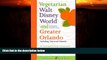 Choose Book Vegetarian Walt Disney World and Greater Orlando (Vegetarian World Guides)