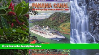 Must Have PDF  Panama Canal by Cruise Ship: The Complete Guide to Cruising the Panama Canal  Full