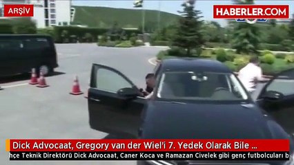 Dick Advocaat, Gregory van der Wiel'i 7. Yedek Olarak Bile Yazmadı