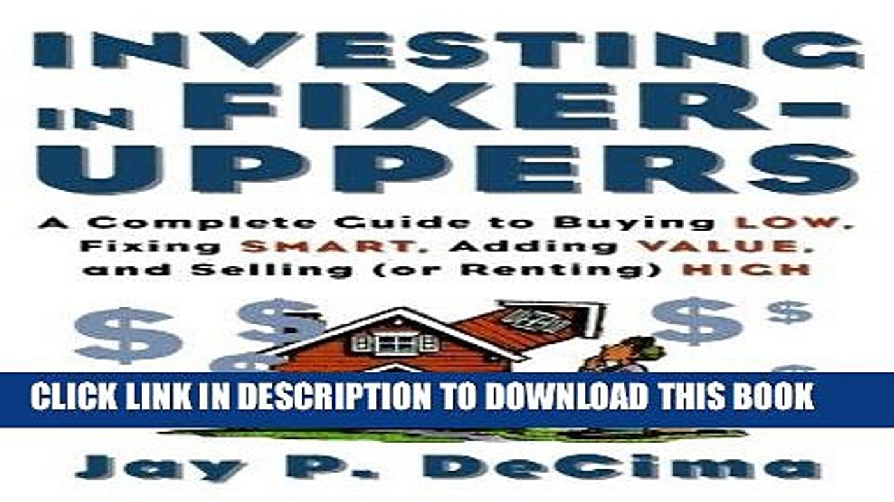 [DOWNLOAD] PDF BOOK Investing in Fixer-Uppers: A Complete Guide to Buying Low, Fixing Smart,