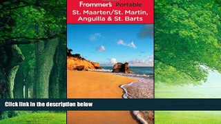 Books to Read  Frommer s Portable St. Maarten / St. Martin, Anguilla and St. Barts  Full Ebooks