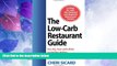 Popular Book The Low-Carb Restaurant: Eat Well at America s Favorite Restaurants and Stay on Your