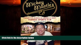 Enjoyed Read Mickey Mantle s: Behind the Scenes in America s Most Famous Sports Bar