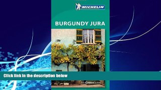 For you Michelin Green Guide Burgundy Jura (Green Guide/Michelin)