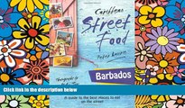 Must Have  Barbados: Caribbean Street Food  READ Ebook Online Audiobook