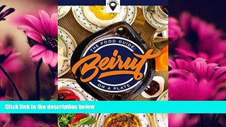 Popular Book The Food Guide: Beirut on a Plate