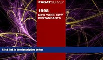 For you Zagatsurvey 1998 New York City Restaurants (Annual)