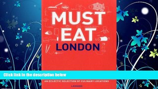 Online eBook Must Eat London: An Eclectic Selection of Culinary Locations
