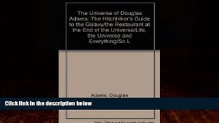 Enjoyed Read The Universe of Douglas Adams: The Hitchhiker s Guide to the Galaxy/the Restaurant at