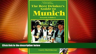 For you The Beer Drinker s Guide to Munich
