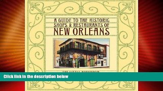 Online eBook A Guide to the Historic Shops   Restaurants of New Orleans