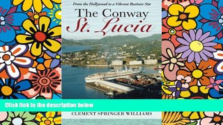READ FULL  The Conway St. Lucia: From the Hollywood to a Vibrant Business Site  READ Ebook Online