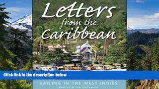 Must Have  Letters From The Caribbean: Sailing in the West Indies  READ Ebook Full Ebook