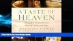 Choose Book A Taste of Heaven: A Guide to Food and Drink Made by Monks and Nuns