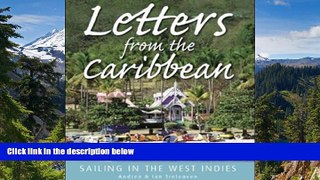READ FULL  Letters From The Caribbean: Sailing in the West Indies  READ Ebook Full Ebook