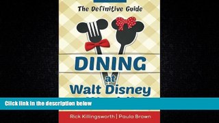 For you Dining at Walt Disney World: The Definitive Guide by Richard Killingsworth (2014-09-24)