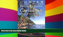 READ FULL  Cruising the Eastern Caribbean: A Passenger s Guide to the Ports of Call (Cruising the
