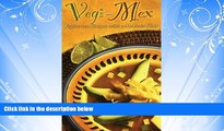 Popular Book Vegi-Mex: Vegetarian Mexican Recipes (Cookbooks and Restaurant Guides) by Shayne