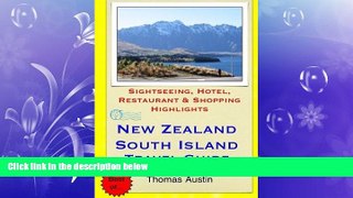 For you New Zealand, South Island Travel Guide: Sightseeing, Hotel, Restaurant   Shopping