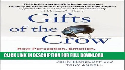 [Read PDF] Gifts of the Crow: How Perception, Emotion, and Thought Allow Smart Birds to Behave