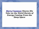 Harry Coumnas Shares His Take on the Weird Bursts of Energy Coming From the Deep Space