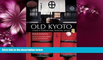 Pdf Online Old Kyoto: The Updated guide to Traditional Shops, Restaurants, and Inns by Diane