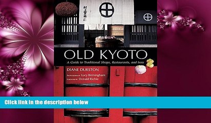 Pdf Online Old Kyoto: The Updated guide to Traditional Shops, Restaurants, and Inns by Diane